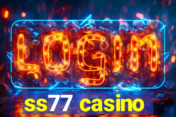 ss77 casino